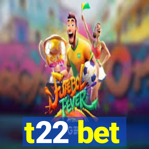 t22 bet
